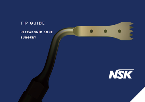 Tip Guide：Ultrasonic Bone Surgery